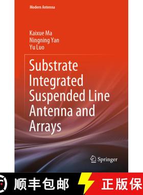 【3-4周达】Substrate Integrated Suspended Line Antenna and Arrays [9789819950102]