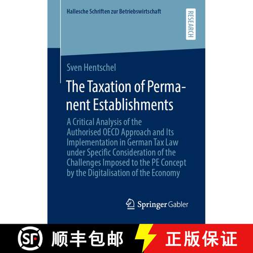 【3-4周达】The Taxation of Permanent Establishments: A Critical Analysis of the Authorised OECD Appro... [9783658339999]