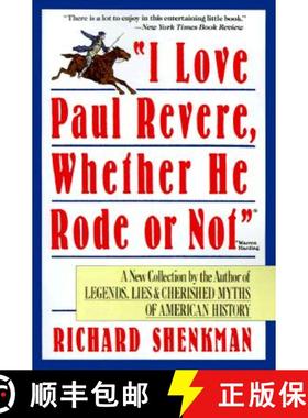 【3-4周达】I Love Paul Revere: A Collection of Legends, Lies, & Cherished Myths of American [9780060923303]