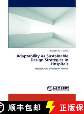 【3-4周达】Adaptability as Sustainable Design Strategies in Hospitals [9783659268762]