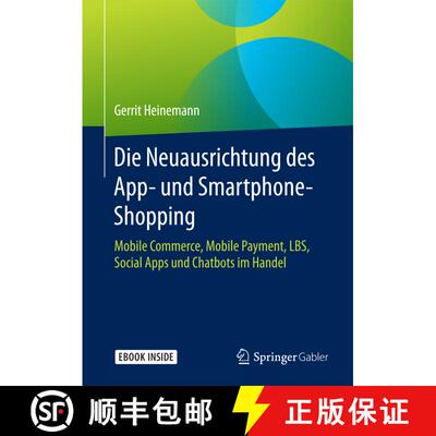 【3-4周达】Die Neuausrichtung des App- und Smartphone-Shopping: Mobile Commerce, Mobile Payment, LBS,... [9783658191344]