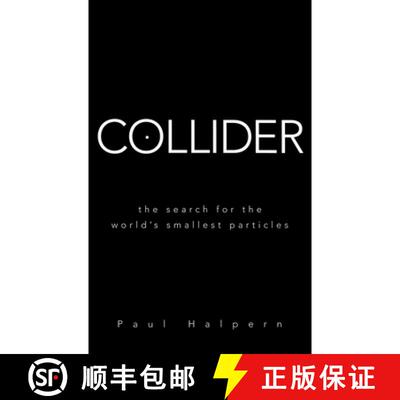 【3-4周达】精装 Collider: The Search for the World's Smallest Particles [9780470286203]