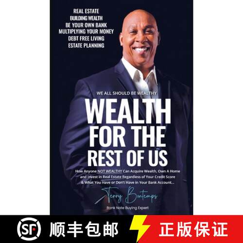 【3-4周达】Wealth For The Rest Of Us: How Anyone NOT WEALTHY Can Acquire Wealth, Own A Home And Inves... [9798990062313]