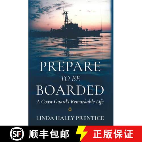 【3-4周达】精装 Prepare to Be Boarded: A Coast Guard's Remarkable Life [9798991643405]