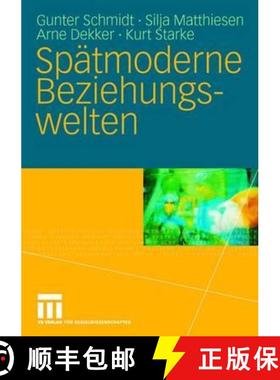 【3-4周达】Spätmoderne Beziehungswelten: Report Über Partnerschaft Und Sexualität in Drei Generati... [9783531142852]