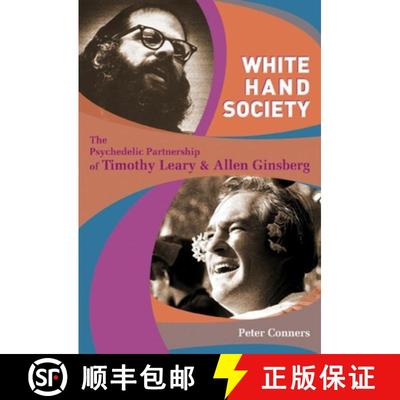 【3-4周达】White Hand Society: The Psychedelic Partnership of Timothy Leary and Allen Ginsberg [9780872865358]
