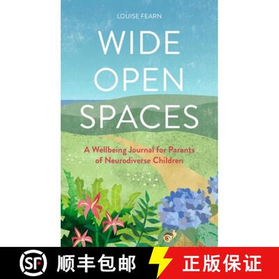 【3-4周达】Wide Open Spaces: A Wellbeing Journal for Parents of Neurodivergent Children [9781805013013]