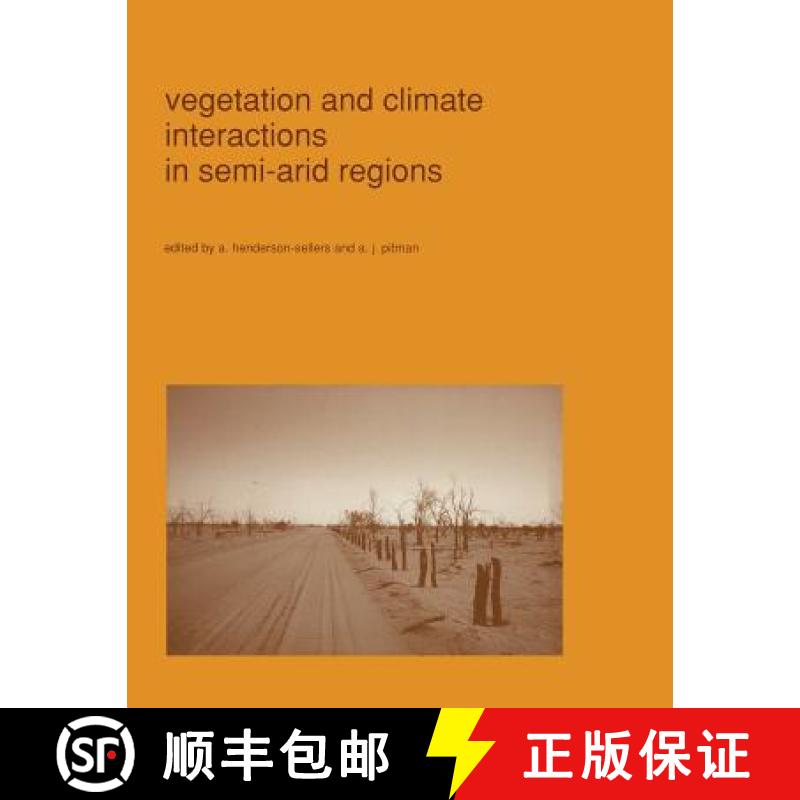 【3-4周达】Vegetation and Climate Interactions in Semi-Arid Regions [9789401054409]