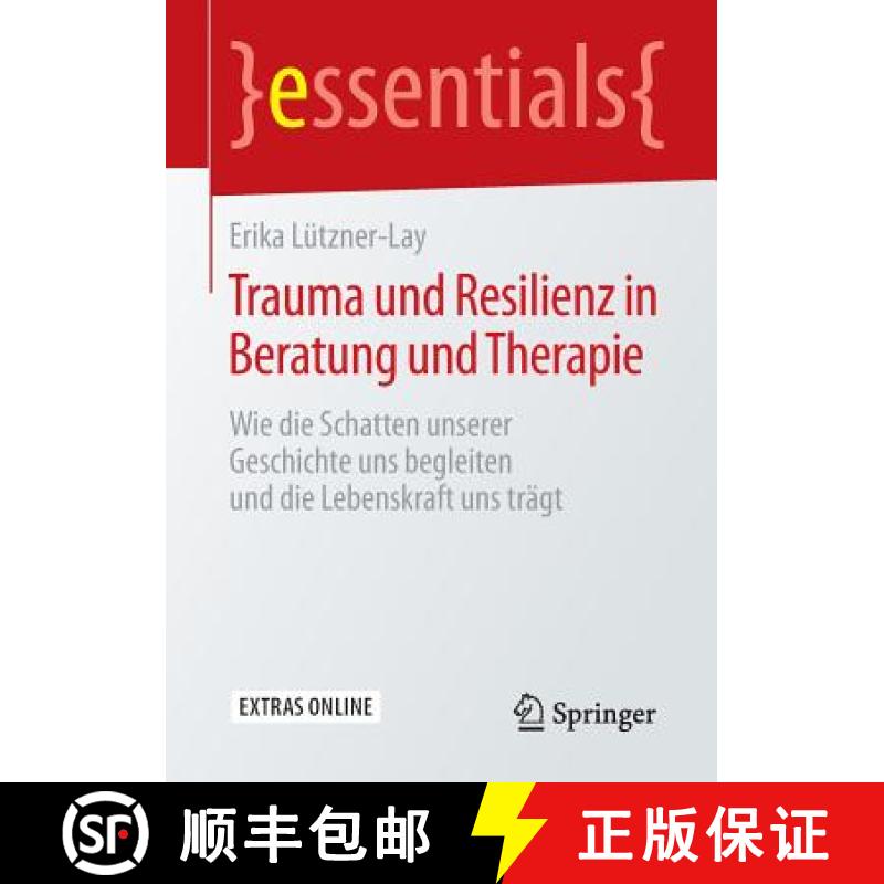 【3-4周达】Trauma und Resilienz in Beratung und Therapie : Wie die Schatten unserer Geschichte uns be... [9783658121259]