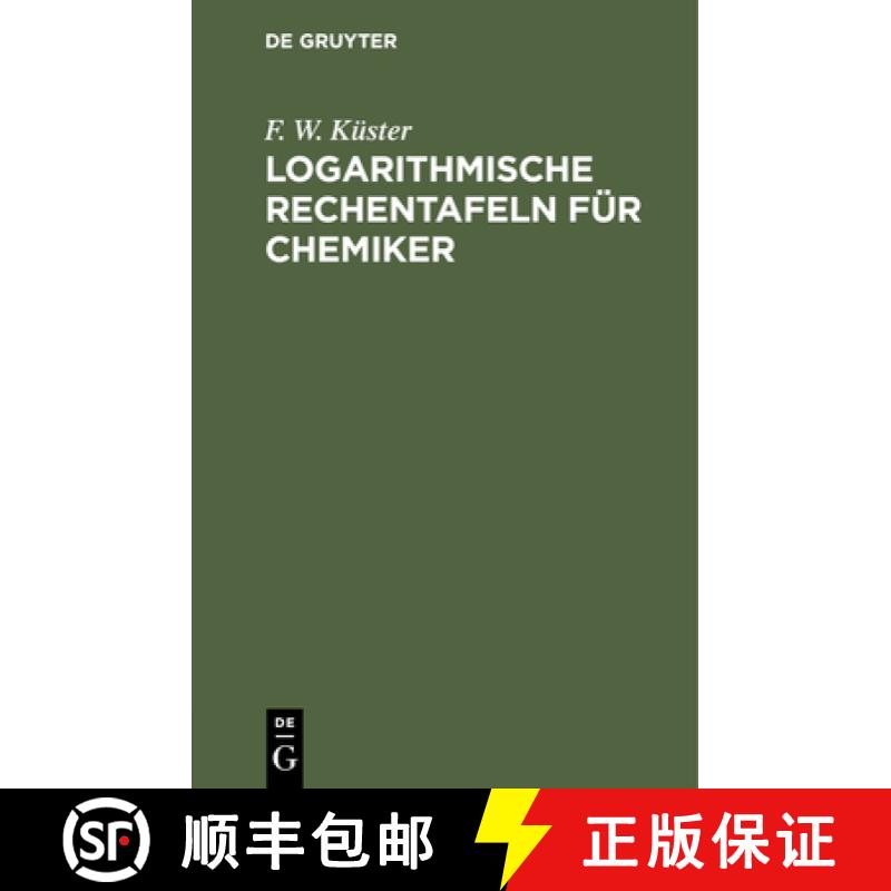 【3-4周达】精装 Logarithmische Rechentafeln für Chemiker – Für den Gebrauch im Unterrichtslaborato... [9783112448311] - 实物图