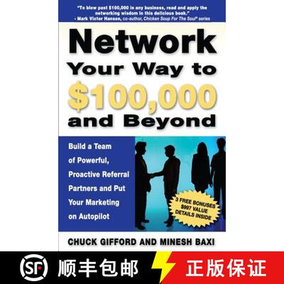 【3-4周达】Network Your Way To $100,000 and Beyond: Build A Team of Proactive, Powerful Partners and ... [9780979032202]