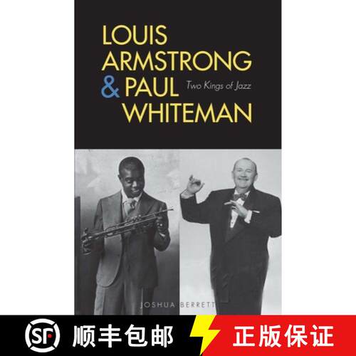 【3-4周达】精装 Louis Armstrong and Paul Whiteman – Two Kings of Jazz [9780300103847]