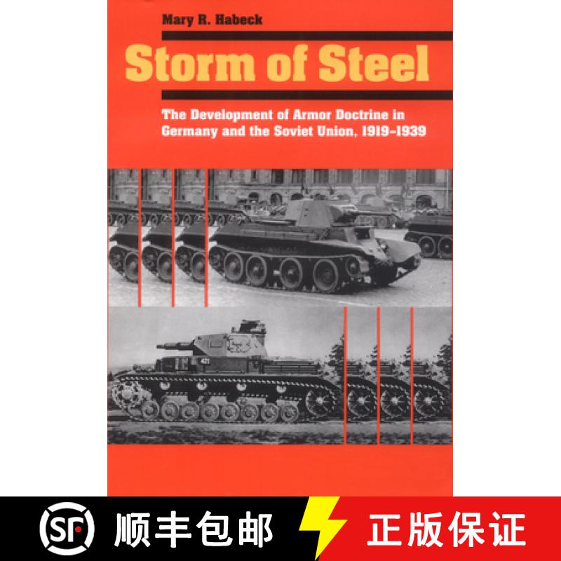 【3-4周达】Storm of Steel: The Development of Armor Doctrine in Germany and the Soviet Union, 1919-1939 [9780801440748]