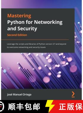 预订 Mastering Python for Networking and Security: Leverage the scripts and libraries of Python versi... [9781839217166]