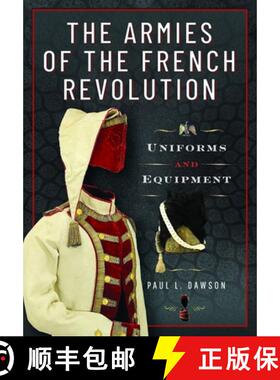 【3-4周达】The Armies of the French Revolution: Uniforms and Equipment [9781526792334]