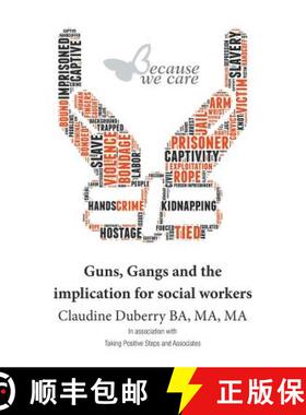 【3-4周达】Guns, Gangs and the implication for social workers [9781785075407]