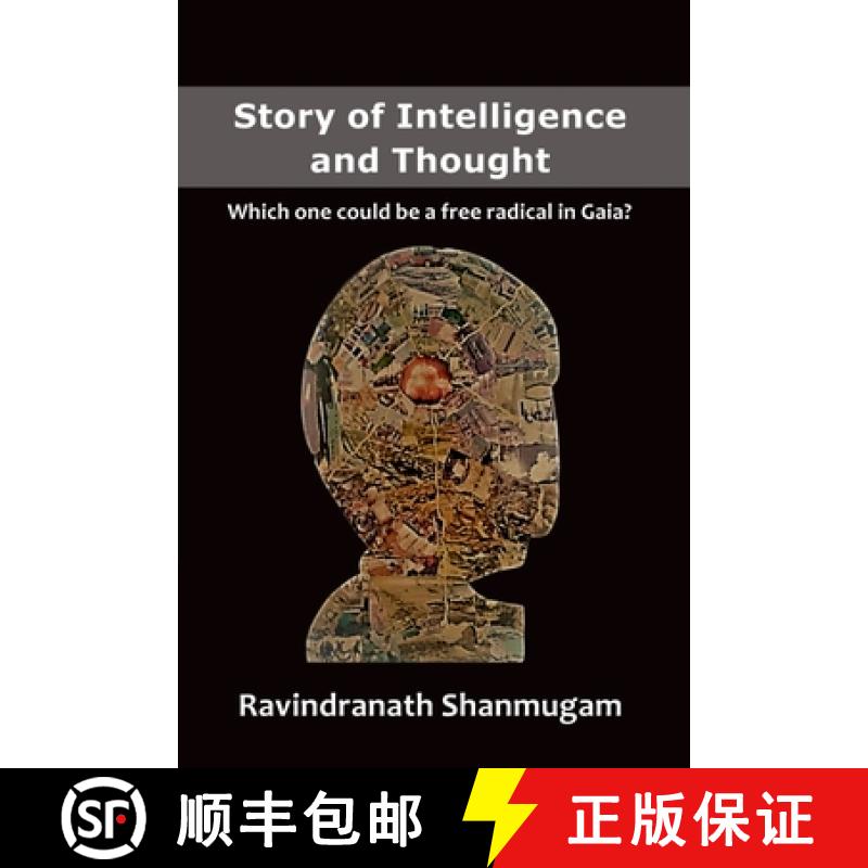 【2-3周达】Story of Intelligence and Thought: Which one could be a free radical in Gaia? [9798885034746]