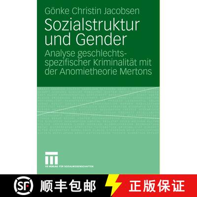 【3-4周达】Sozialstruktur und Gender : Analyse geschlechtsspezifischer Kriminalität mit der Anomieth... [9783531155777]