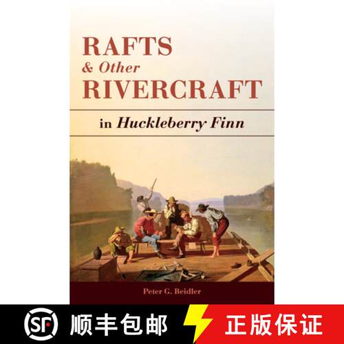 【3-4周达】精装 Rafts and Other Rivercraft: In Huckleberry Finn [9780826221384]