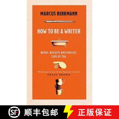 【3-4周达】How to Be a Writer: Baths, Biscuits and Endless Cups of Tea [9781408713839]