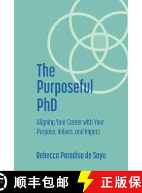 【3-4周达】The Purposeful PhD: Aligning Your Career with Your Purpose, Values, and Impact [9781737887201]