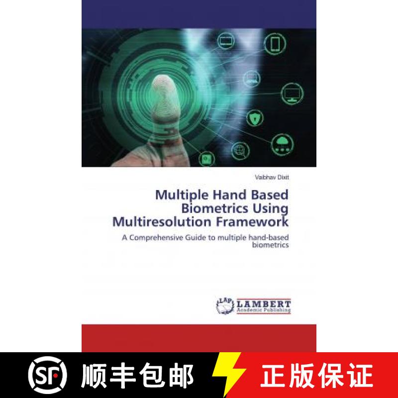 预订 Multiple Hand Based Biometrics Using Multiresolution Framework [9786202519496]
