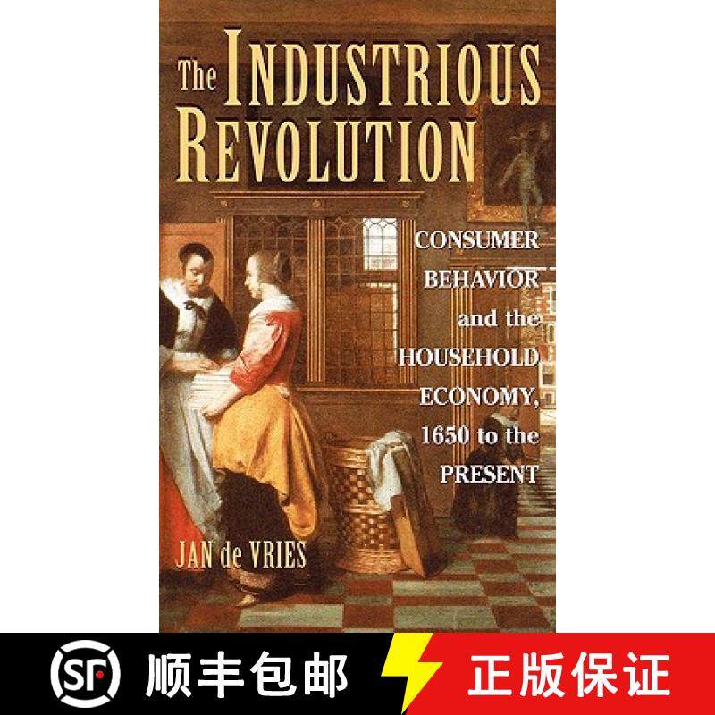 【3-4周达】The Industrious Revolution: Consumer Behavior and the Household Economy, 1650 to the Present [9780521895026]