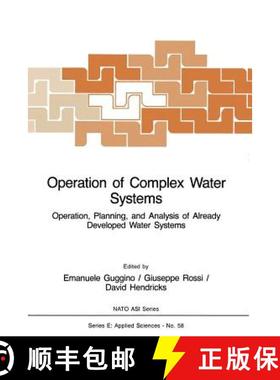 【3-4周达】Operation of Complex Water Systems : Operation, Planning and Analysis of Already Developed... [9789400968097]