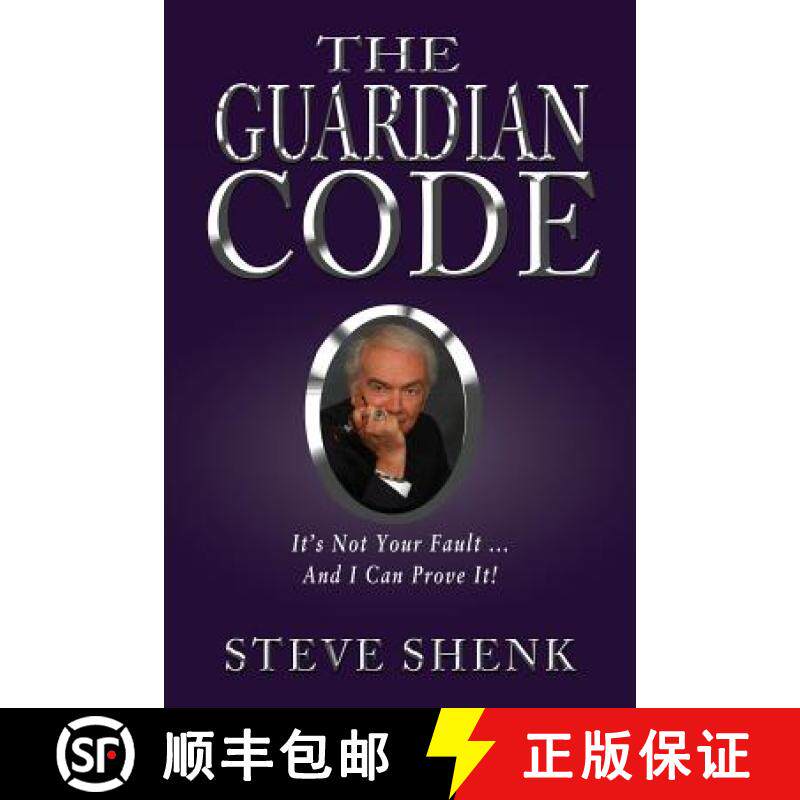 预订 The Guardian Code: It's Not Your Fault [And I Can Prove It!] [9781604147278]