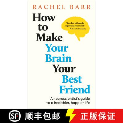 【3-4周达】精装 How to Make Your Brain Your Best Friend: A Neuroscientist's Guide to a Healthier, Hap... [9780593962077]