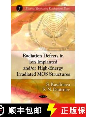 【3-4周达】Radiation Defects in Ion Implanted And/Or High-Energy Irradiated Mos Structures [9781608761883]