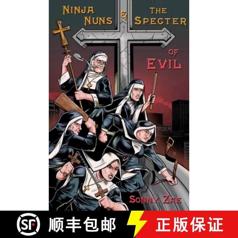 【3-4周达】Ninja Nuns and the S.P.E.C.T.E.R. of Evil [9781649999436]