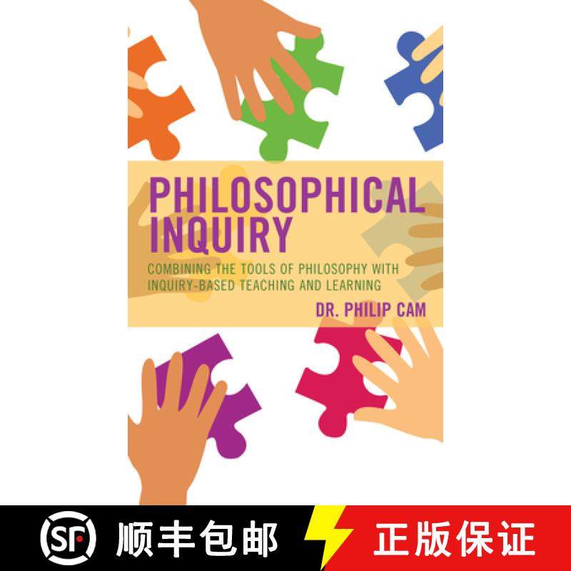 预订 Philosophical Inquiry : Combining the Tools of Philosophy with Inquiry-based Teaching and Learning [9781475846287]