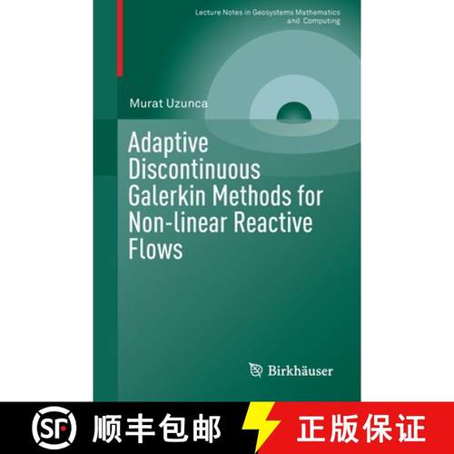 【3-4周达】Adaptive Discontinuous Galerkin Methods for Non-Linear Reactive Flows [9783319301297]