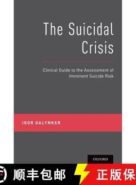 【3-4周达】The Suicidal Crisis: Clinical Guide to the Assessment of Imminent Suicide Risk [9780190260859]