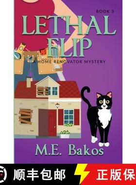 【3-4周达】Lethal Flip, A Home Renovator Mystery [9798985077087]