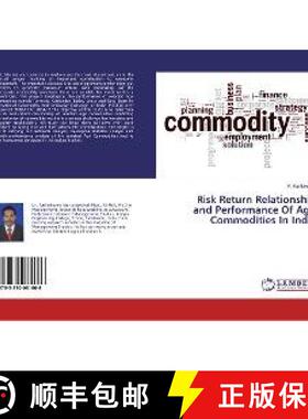 预订 Risk Return Relationship and Performance Of Agri Commodities In India [9783330081666]