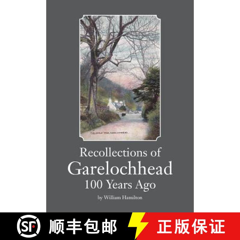 【2-3周达】Recollections of Garelochhead 100 Years Ago [9781912271092]