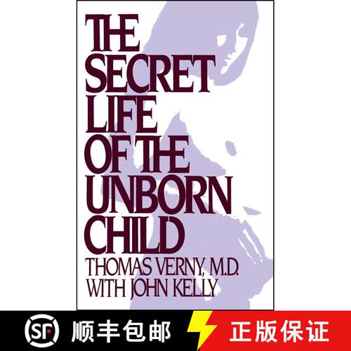 【3-4周达】The Secret Life of the Unborn Child: How You Can Prepare Your Baby for a Happy, Healthy Life [9781982134952]