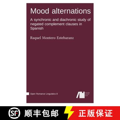 【3-4周达】精装 Mood alternations : A synchronic and diachronic study of negated complement clauses i... [9783985541867]