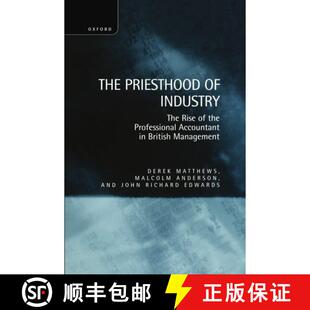 【3-4周达】The Priesthood of Industry: The Rise of the Professional Accountant in British Management [9780198289609]