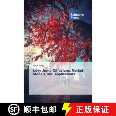 预订 Lévy Jump-Diffusions, Market Models, and Applications [9786138720492]
