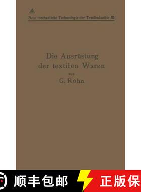 【3-4周达】Die Ausrüstung Der Textilen Waren: Mit Einem Anhange Die Filz- Und Watten-Herstellung [9783642891281]
