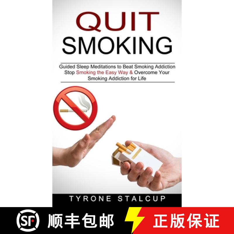 【3-4周达】Quit Smoking: Stop Smoking the Easy Way & Overcome Your Smoking Addiction for Life (Guided... [9781774851104]