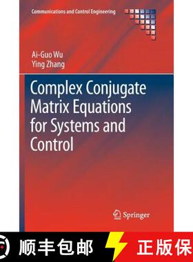 【3-4周达】Complex Conjugate Matrix Equations for Systems and Control [9789811092169]