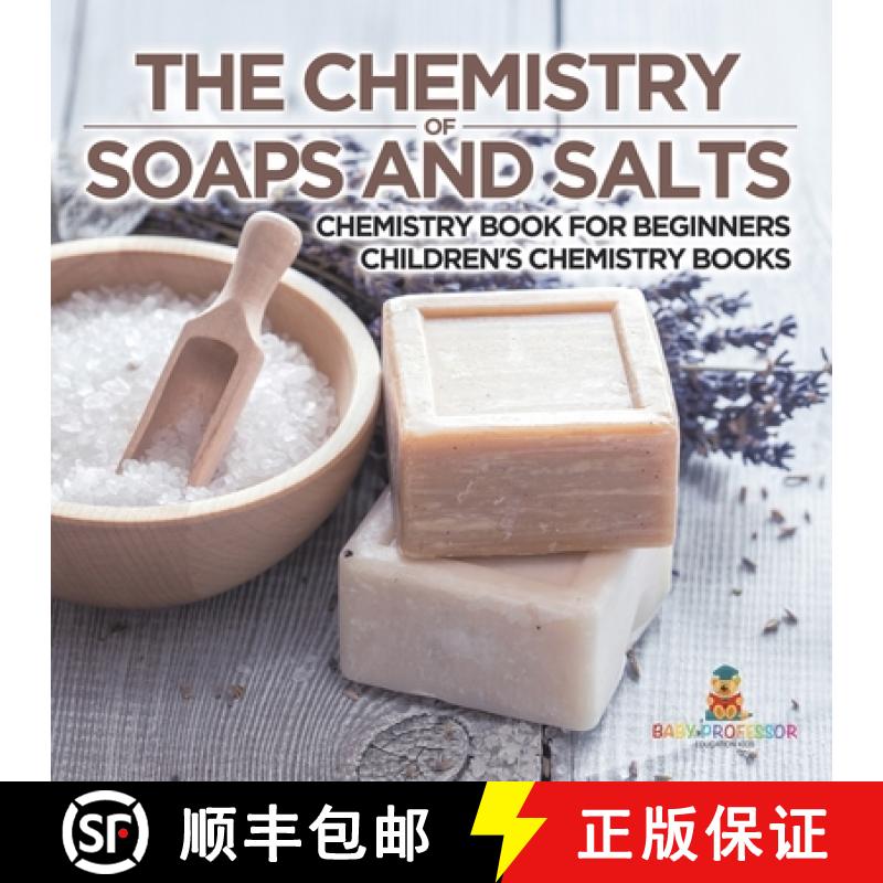 【3-4周达】The Chemistry of Soaps and Salts - Chemistry Book for Beginners | Children's Chemistry Books [9798869430397]