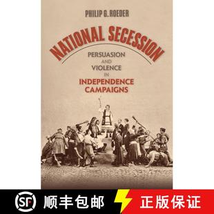 Persuasion 9781501725982 Secession National and Campaigns Independence Violence 4周达