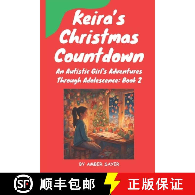 【3-4周达】Keira's Christmas Countdown: An Autistic Girl's Adventures Through Adolescence: Book 2 [9798991801935]