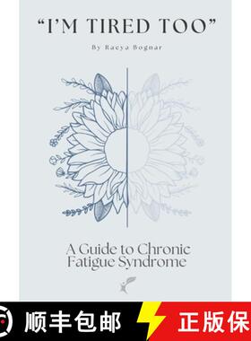 【3-4周达】I'm Tired Too: A Guide to Chronic Fatigue Syndrome [9780645355031]