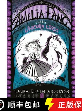 【3-4周达】Amelia Fang and the Unicorn Lords (The Amelia Fang Series) [9781405287067]